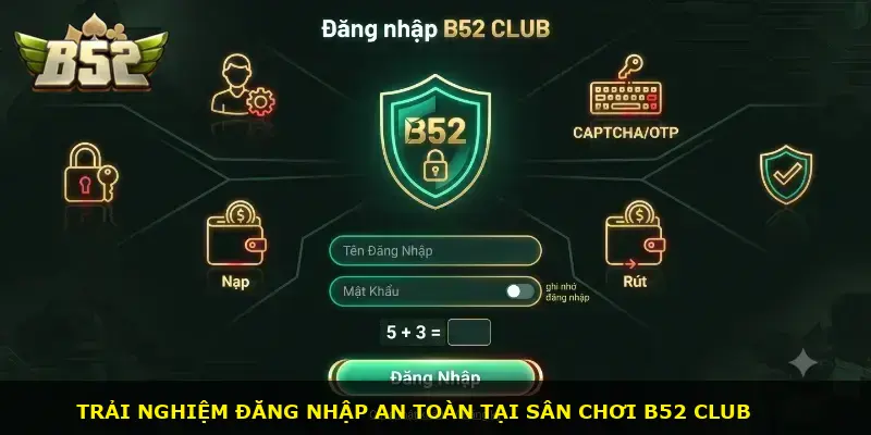 Đăng nhập B52 CLUB - ảnh 1
