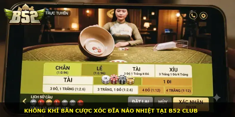 Xóc đĩa trực tuyến B52 CLUB - ảnh 1