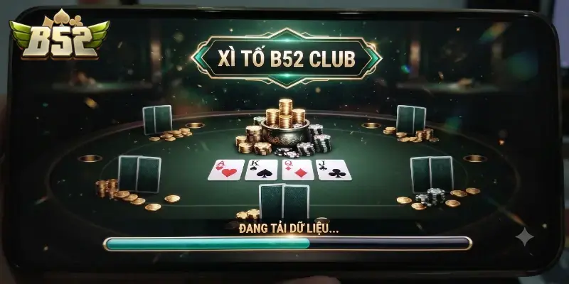 Xì tố B52 CLUB cuốn hút người chơi với luật đơn giản dễ làm quen