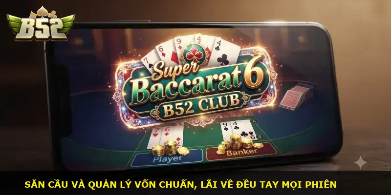 Super Baccarat 6 B52 CLUB - ảnh 3